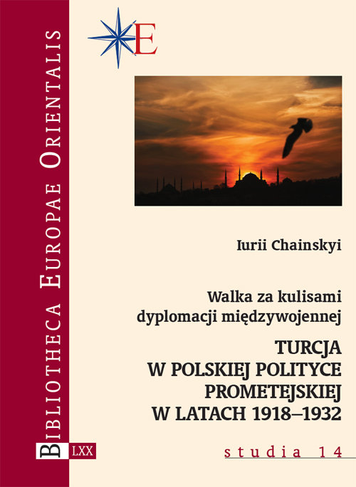 Image of Walka za kulisami dyplomacji międzywojennej Turcja w polskiej polityce prometejskiej w latach 1918–1932