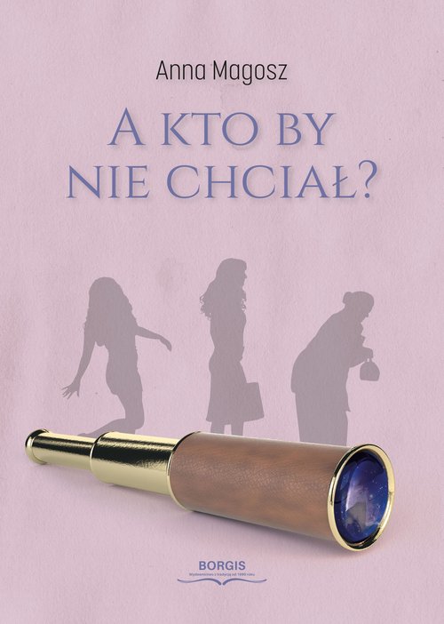 Image of A kto by nie chciał?