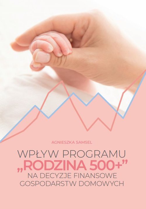Image of Wpływ programu 500+ na decyzje finansowe gospodarstw domowych
