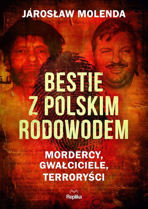 Image of Bestie z polskim rodowodem Mordercy, gwałciciele, terroryści