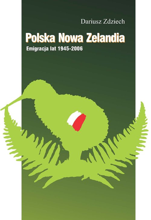 Image of Polska Nowa Zelandia: Emigracja lat 1945-2006