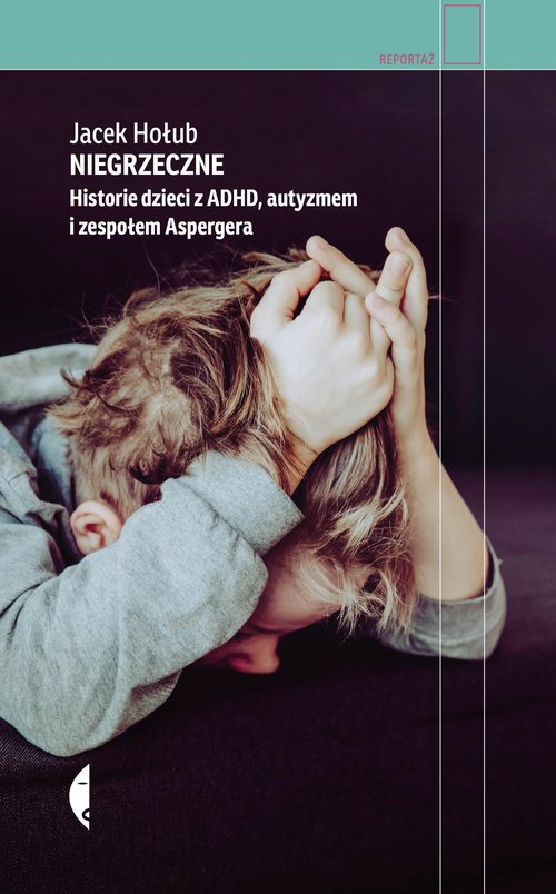 Image of Niegrzeczne Historie dzieci z ADHD, autyzmem i zespołem Aspergera