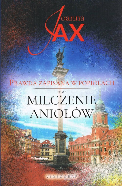 Image of Prawda zapisana w popiołach Tom 1 Milczenie Aniołów