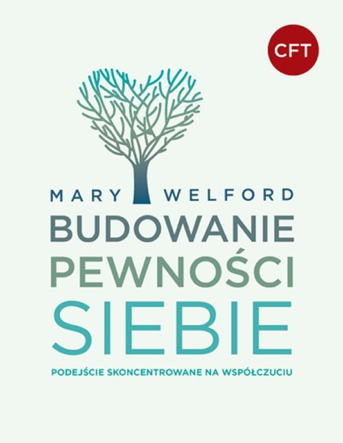Image of Budowanie pewności siebie. Podejście skoncentrowane na współczuciu