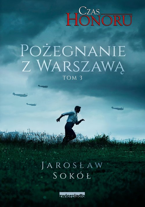 Image of Czas Honoru Tom 3 Pożegnanie z Warszawą