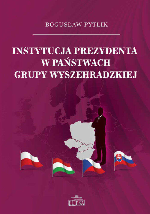 Image of Instytucja prezydenta w państwach Grupy Wyszehradzkiej