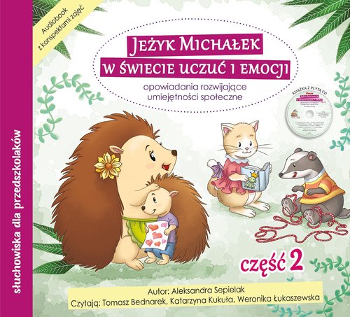 Image of Jeżyk Michałek w świecie uczuć i emocji CD + konspekty Część 2 Opowiadania rozwijające umiejętności społeczne