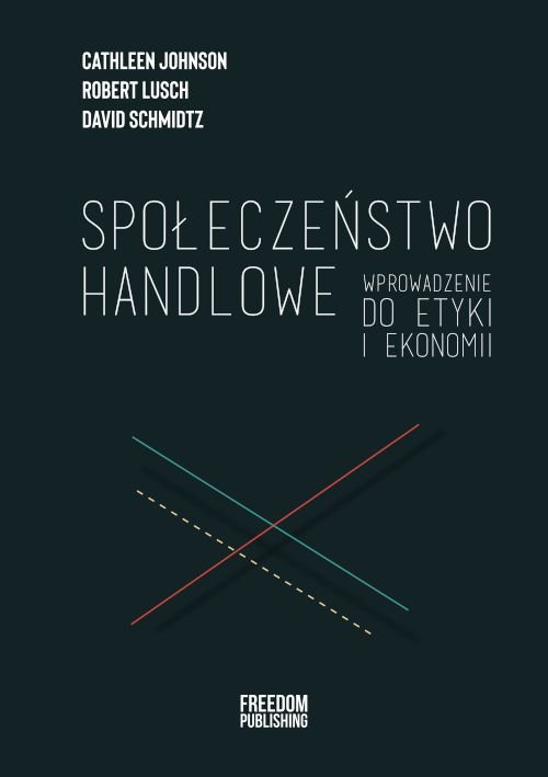 Image of Społeczeństwo handlowe Wprowadzenie do etyki i ekonomii