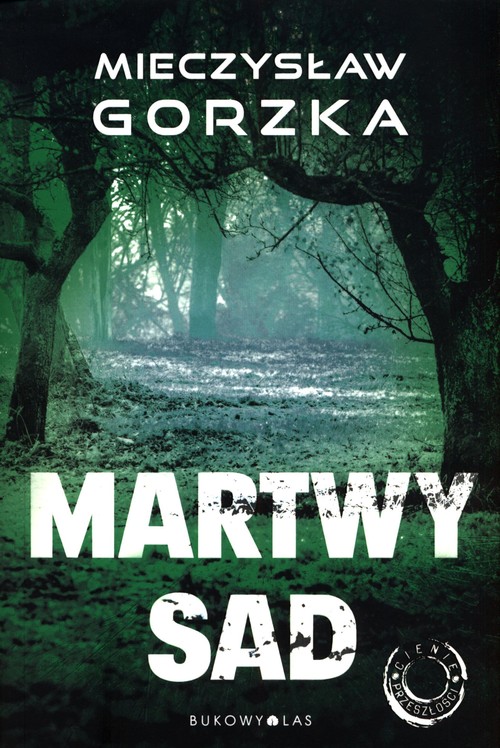 Image of Cienie przeszłości Tom 1 Martwy sad