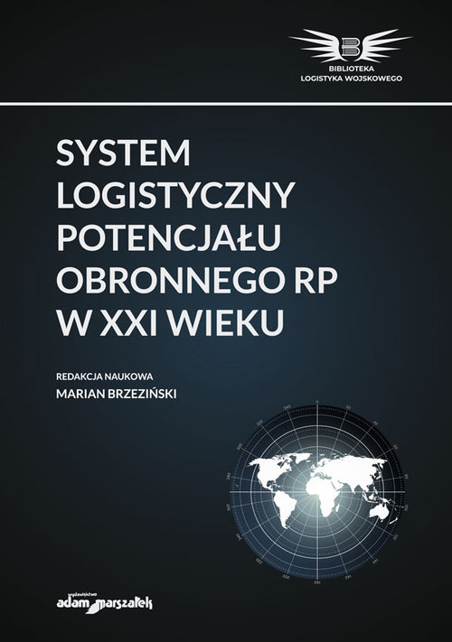 Image of System logistyczny potencjału obronnego RP w XXI wieku