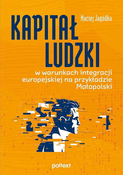 Image of Kapitał ludzki w warunkach integracji europejskiej na przykładzie Małopolski
