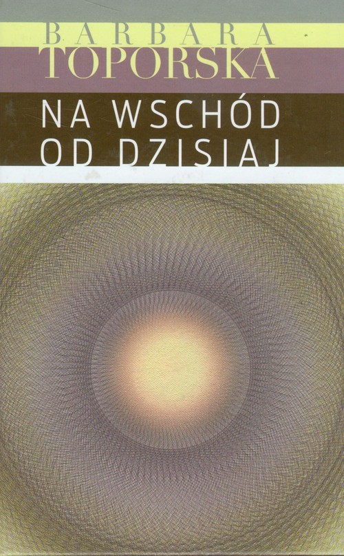 Image of Na wschód od dzisiaj