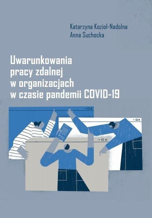 Image of Uwarunkowania pracy zdalnej w organizacjach w czasie pandemii COVID-19