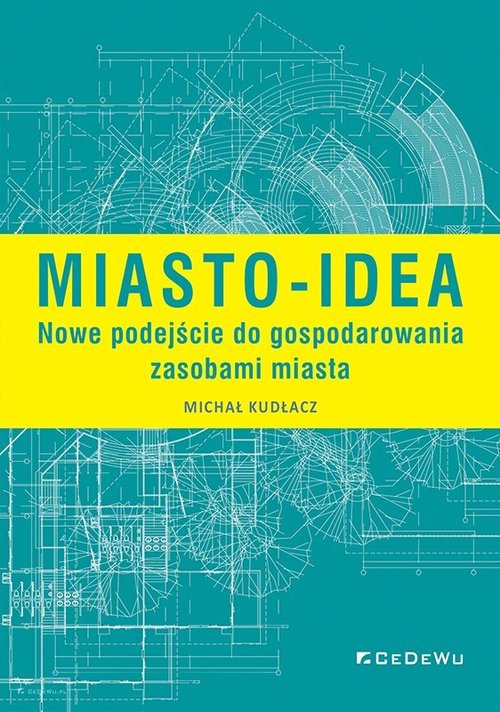 Image of Miasto-idea Nowe podejście do gospodarowania zasobami miasta