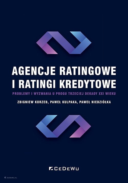 Image of Agencje ratingowe i ratingi kredytowe problemy i wyzwania u progu trzeciej dekady XXI wieku
