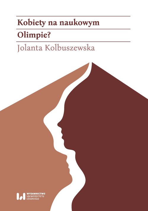 Image of Kobiety na naukowym Olimpie? Łódzkie adeptki Klio w latach 1945–1989