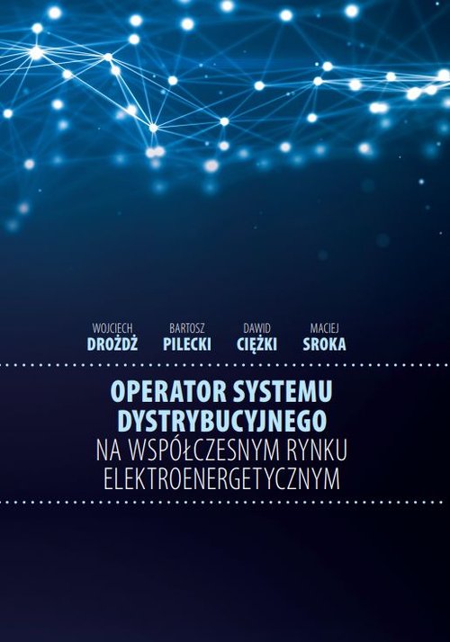Image of Operator systemu dystrybucyjnego na współczesnym rynku elektroenergetycznym