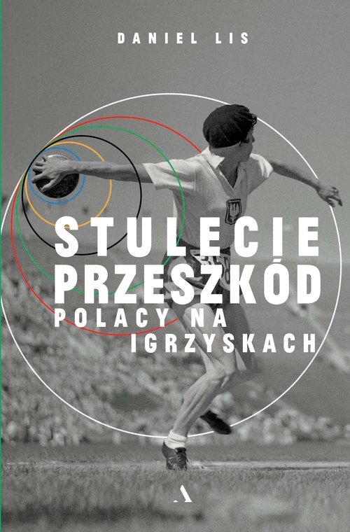 Image of Stulecie przeszkód. Polacy na igrzyskach