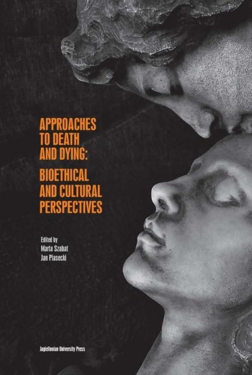 Image of Approaches to Death and Dying Bioethical and Cultural Perspectives