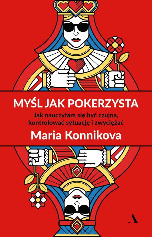 Image of Myśl jak pokerzysta Jak nauczyłam się być czujna, kontrolować sytuację i zwyciężać