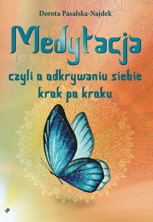 Image of Medytacja, czyli o odkrywaniu siebie krok po kroku