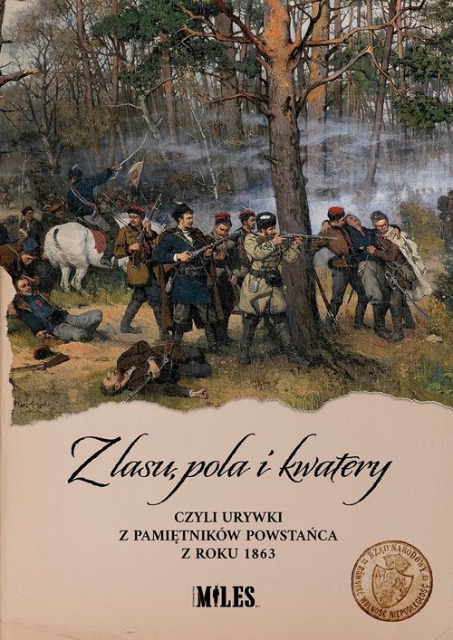 Image of Z lasu pola i kwatery czyli urywki z pamiętników powstańca z roku 1863