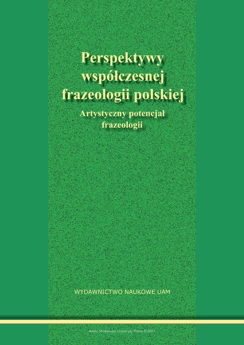 Image of Perspektywy współczesnej frazeologii polskiej Artystyczny potencjał frazeologii