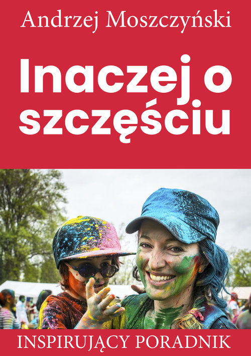 Image of Inaczej o szczęściu Inspirujący poradnik