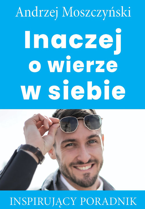 Image of Inaczej o wierze w siebie Inspirujący poradnik