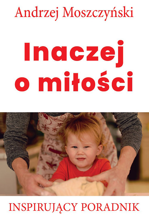 Image of Inaczej o miłości Inspirujący poradnik