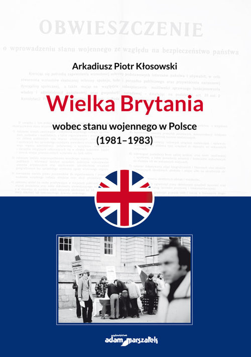 Image of Wielka Brytania wobec stanu wojennego w Polsce (1981-1983)