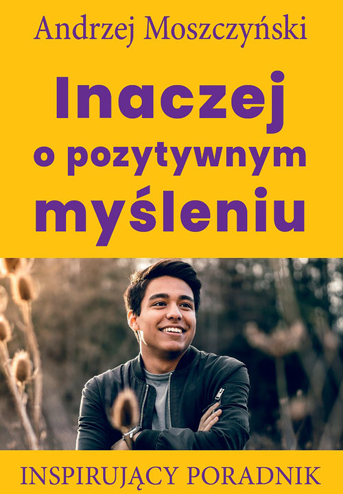 Image of Inaczej o pozytywnym myśleniu Inspirujący poradnik
