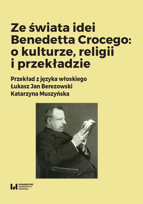 Image of Ze świata idei Benedetta Crocego: o kulturze, religii i przekładzie