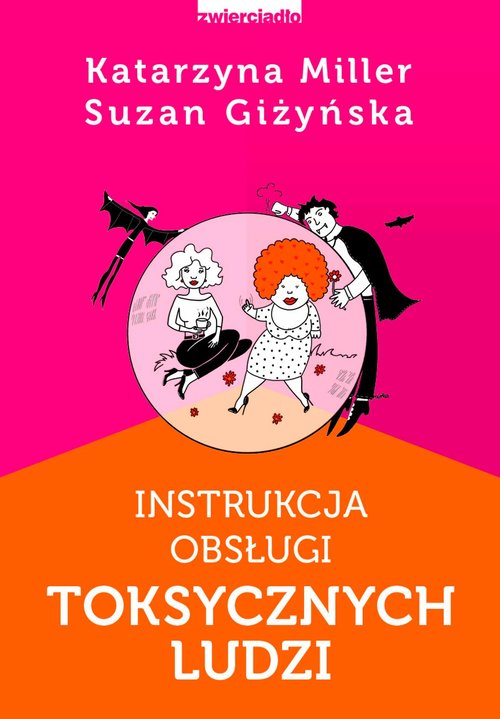 Image of Instrukcja obsługi toksycznych ludzi