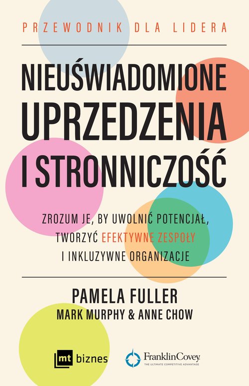 Image of Nieuświadomione uprzedzenia i stronniczość Zrozum je, by uwolnić potencjał, tworzyć efektywne zespoły i inkluzywne organizacje.