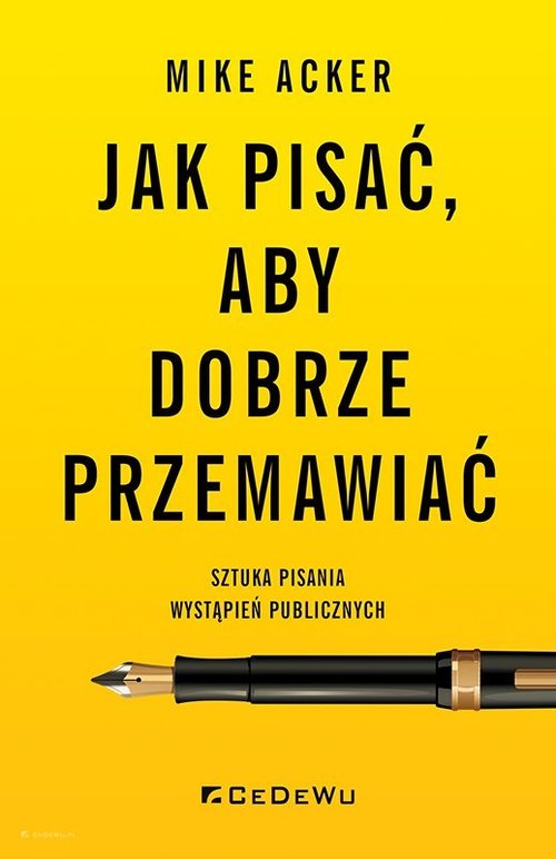 Image of Jak pisać, aby dobrze przemawiać. Sztuka pisania wystąpień publicznych