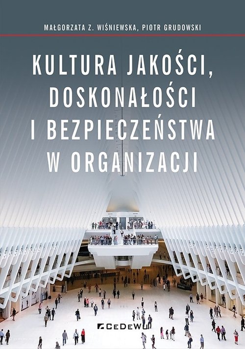 Image of Kultura jakości, doskonałości i bezpieczeństwa w organizacji
