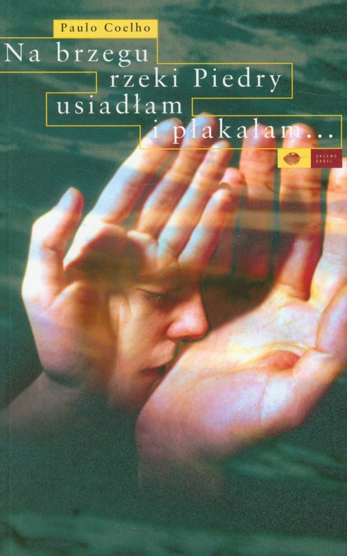 Image of Na brzegu rzeki Piedry usiadłam i płakałam...