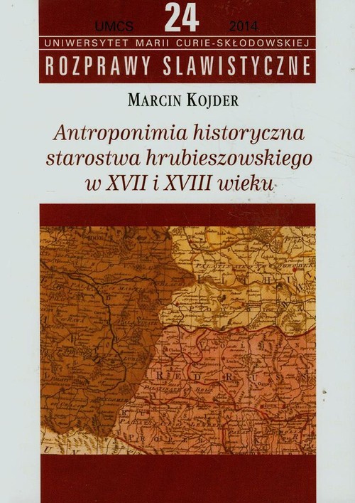 Image of Antroponimia historyczna starostwa hrubieszowskiego w XVII i XVIII wieku