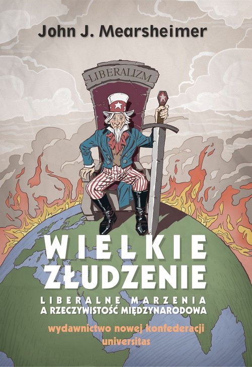 Image of Wielkie złudzenie Liberalne marzenia a rzeczywistość międzynarodowa