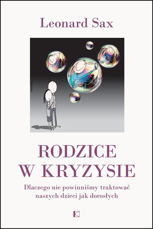 Image of Rodzice w kryzysie Dlaczego nie powinniśmy traktować naszych dzieci jak dorosłych