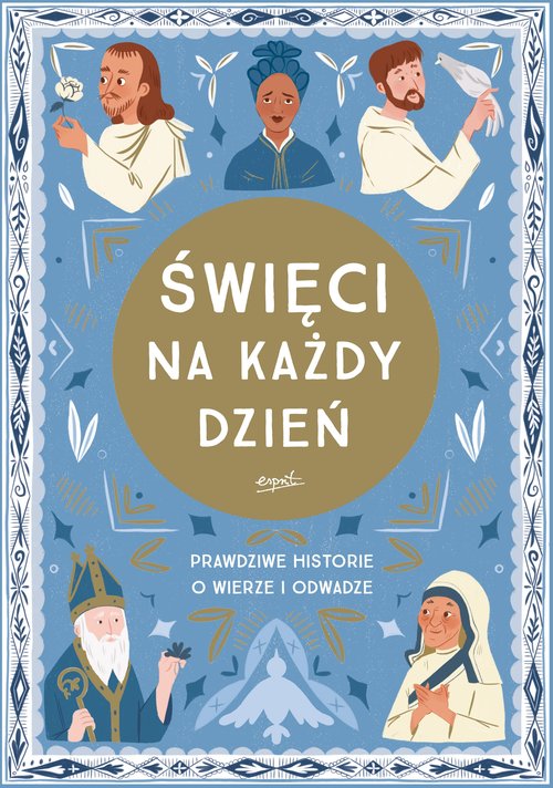 Image of Święci na każdy dzień Pamiątka Pierwszej Komunii Świętej Prawdziwe historie o wierze i odwadze