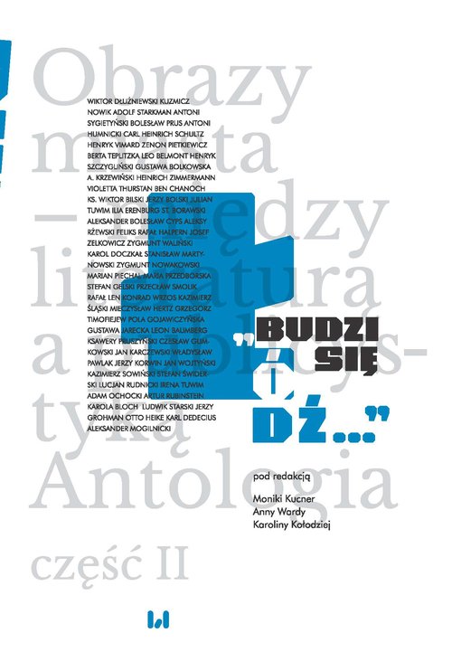 Image of Budzi się Łódź… Obrazy miasta – między literaturą a publicystyką. Antologia cz. II