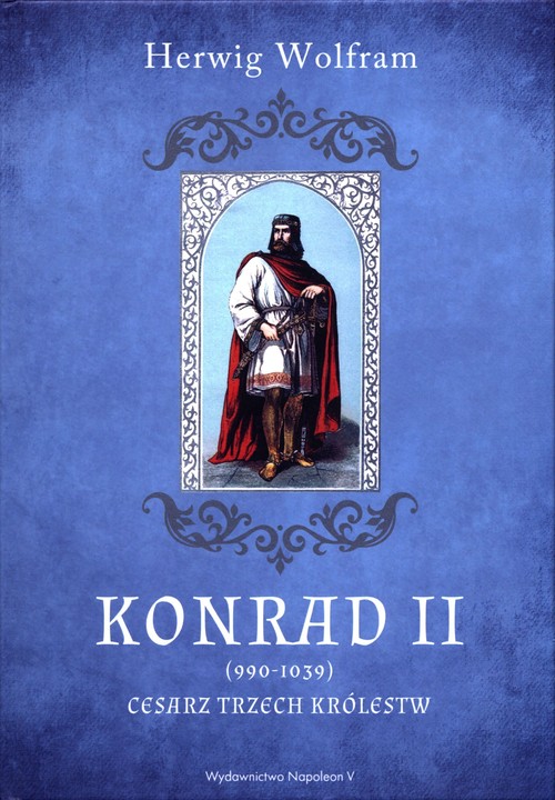Image of Konrad II 990-1039 Cesarz trzech królestw