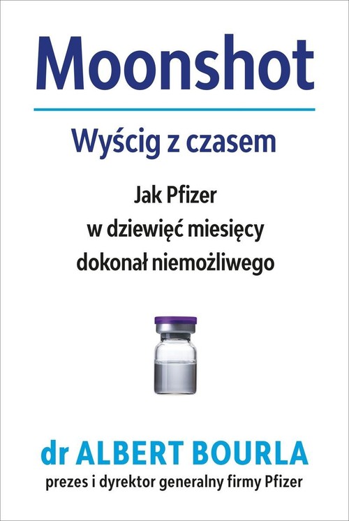 Image of Moonshort Wyścig z czasem Jak Pfizer w dziewięć miesięcy dokonał niemożliwego