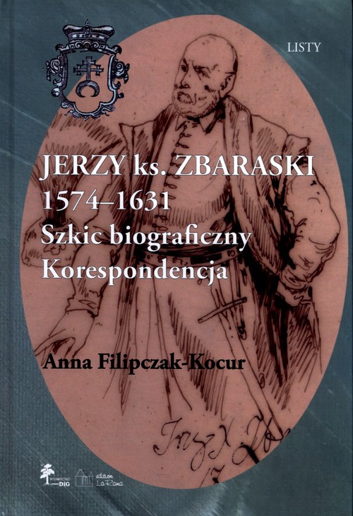 Image of Jerzy książę Zbaraski 1574-1631 Szkic biograficzny korespondencja