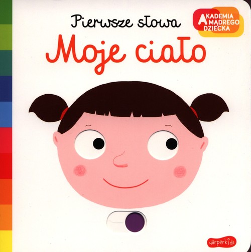 Image of Moje ciało Akademia mądrego dziecka Pierwsze słowa