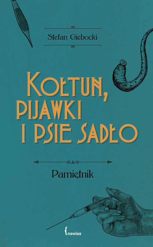 Image of Kołtun, pijawki i psie sadło Pamiętnik