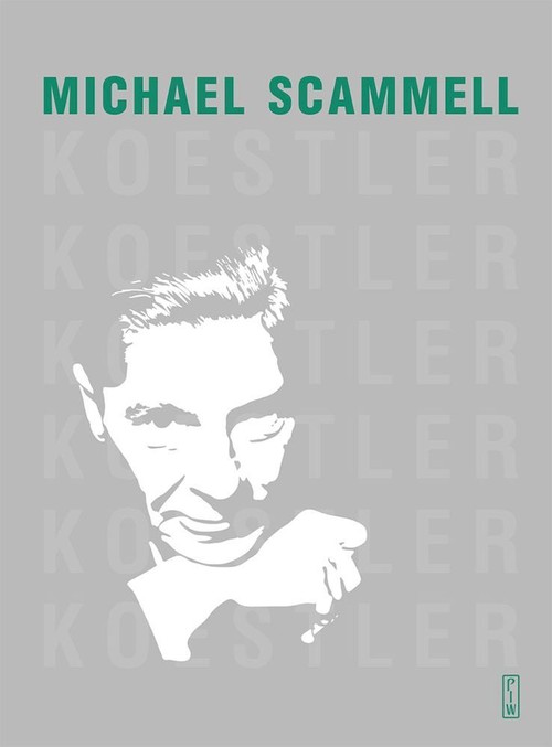 Image of Koestler Literacka i polityczna odyseja dwudziestowiecznego sceptyka