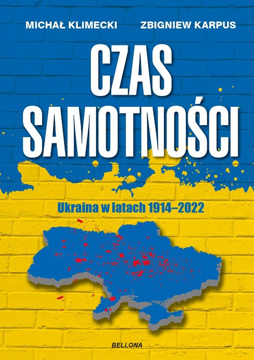 Image of Czas samotności Ukraina w latach 1914-2022